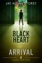 [Black Heart 02] • Black Heart · Arrival (Black Heart Series, Book 2)